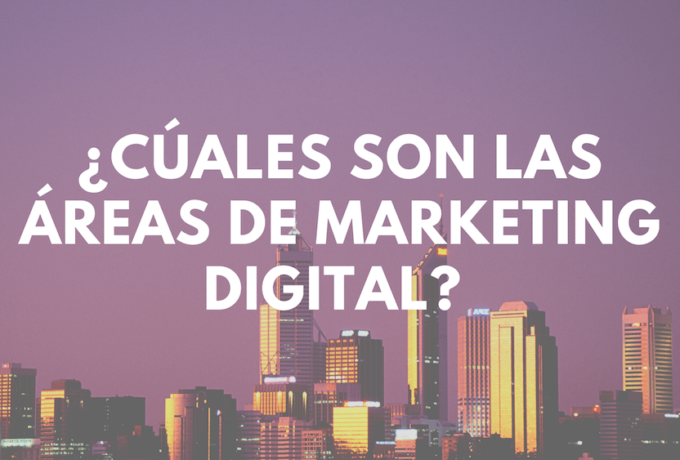 Que áreas existen en el marketing digital